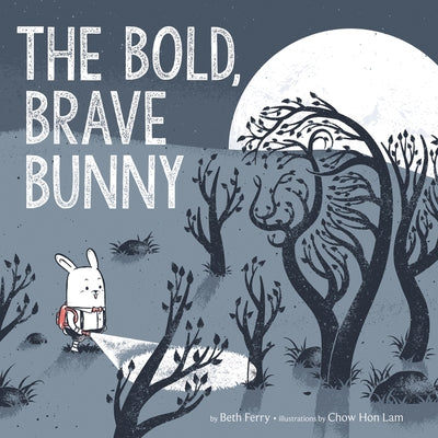 The Bold, Brave Bunny: An Easter and Springtime Book for Kids by Ferry, Beth