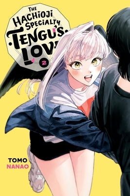 The Hachioji Specialty: Tengu's Love, Vol. 2 by Nanao, Tomo