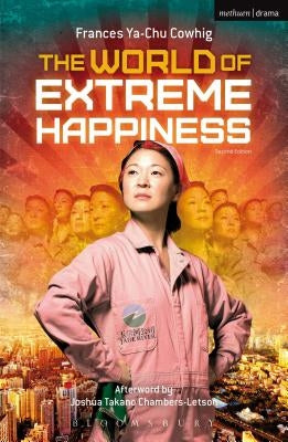 The World of Extreme Happiness by Ya-Chu Cowhig, Frances