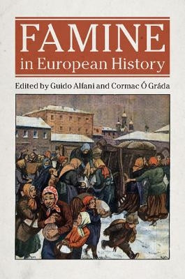 Famine in European History by Alfani, Guido