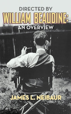 Directed by William Beaudine: An Overview (hardback) by Neibaur, James L.