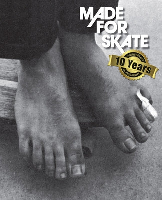 Made for Skate: 10th Anniversary Edition: The Illustrated History of Skateboard Footwear by BlÃ¼mlein, JÃ¼rgen