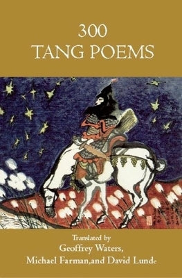 Three Hundred Tang Poems by Waters, Geoffrey