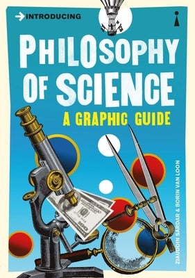 Introducing Philosophy of Science: A Graphic Guide by Sardar, Ziauddin