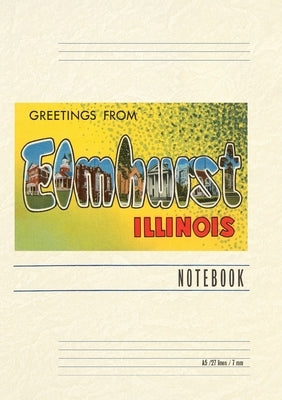 Vintage Lined Notebook Greetings from Elmhurst, Illinois by Found Image Press