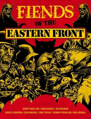 Fiends of the Eastern Front Omnibus Volume 1 by Finley-Day, Gerry