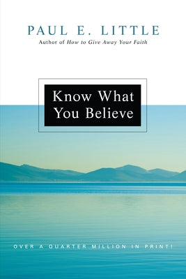 Know What You Believe (Updated) by Little, Paul E.