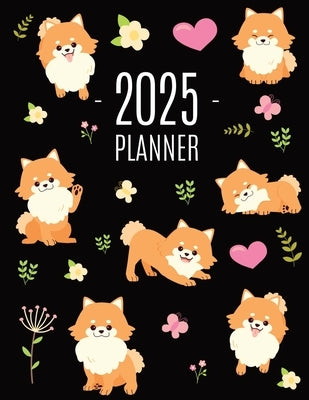 Pomeranian Planner 2025: Funny Small Dog Monthly Agenda January-December Organizer (12 Months) Cute Puppy Scheduler with Flowers & Pretty Pink by Press, Pimpom Pretty