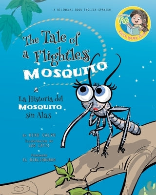 Nighthawk: The Tale of a Flightless Mosquito. Dual-language Book. Bilingual English-Spanish: Pili´s Book Club. The Adventures of by Calvo, Kike