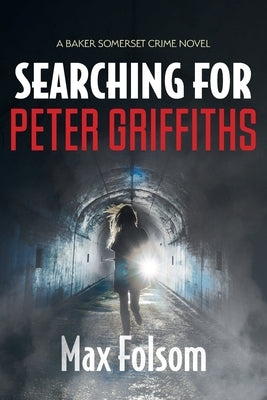 Searching for Peter Griffiths by Folsom, Max