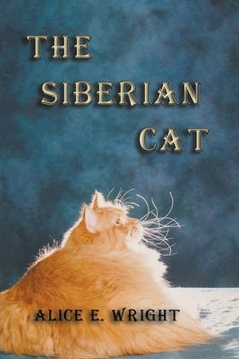 The Siberian Cat by Wright, Alice E.