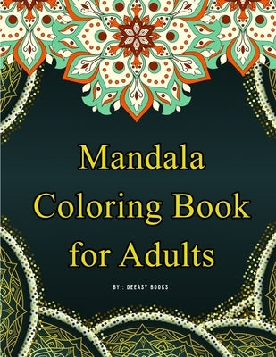 Mandala Coloring Book for Adults by Books, Deeasy