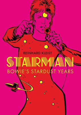 Starman: Bowie's Stardust Years by Kleist, Reinhard