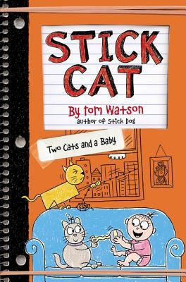 Stick Cat: Two Cats and a Baby by Watson, Tom