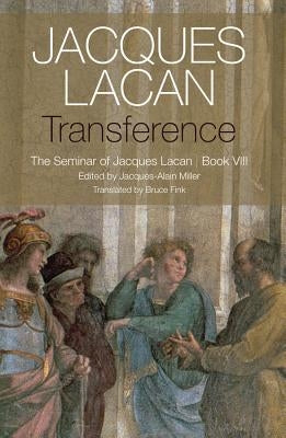 Transference: The Seminar of Jacques Lacan, Book VIII by Lacan, Jacques