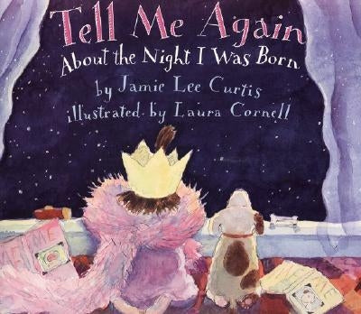 Tell Me Again about the Night I Was Born by Curtis, Jamie Lee