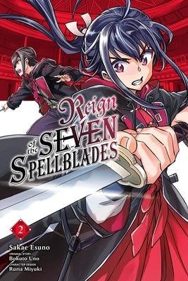 Reign of the Seven Spellblades, Vol. 2 (Manga) by Uno, Bokuto