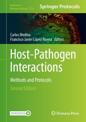 Host-Pathogen Interactions: Methods and Protocols by Medina, Carlos