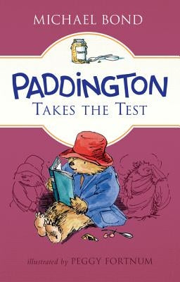 Paddington Takes the Test by Bond, Michael