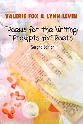 Poems for the Writing: Prompts for Poets (Second Edition) by Levin, Lynn