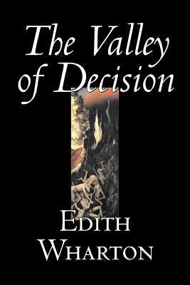 The Valley of Decision by Edith Wharton, Fiction, Literary, Fantasy, Classics by Wharton, Edith