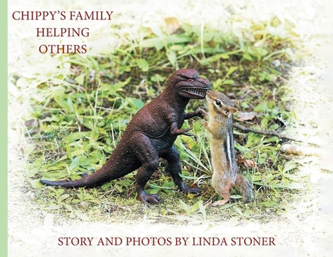 Chippy's Family Helping Others by Stoner, Linda