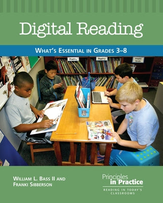 Digital Reading: What's Essential in Grades 3-8 by Bass II, William L.