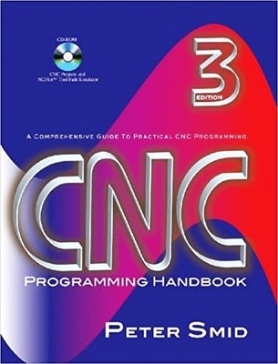 CNC Programming Handbook [With CDROM] by Smid, Peter