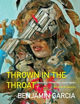 Thrown in the Throat by Garcia, Benjamin