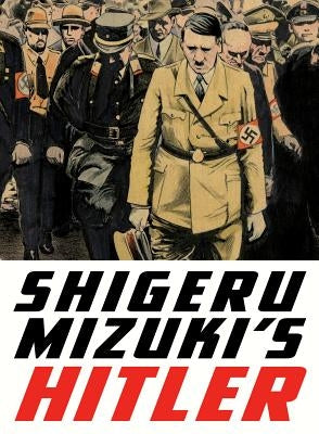 Shigeru Mizuki's Hitler by Davisson, Zack