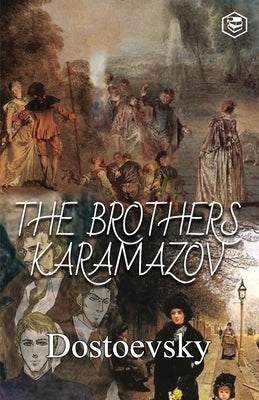 The Brothers Karamzov by Dostoyevsky, Fyodor