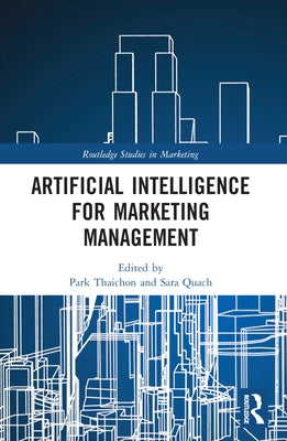 Artificial Intelligence for Marketing Management by Thaichon, Park