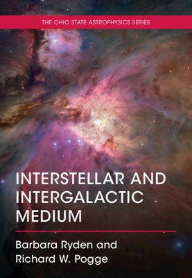 Interstellar and Intergalactic Medium by Ryden, Barbara