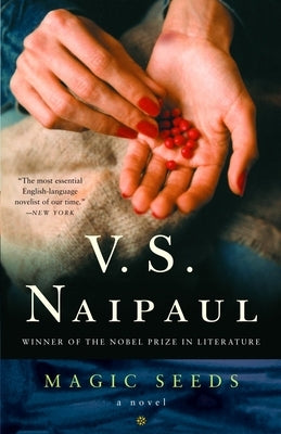 Magic Seeds by Naipaul, V. S.