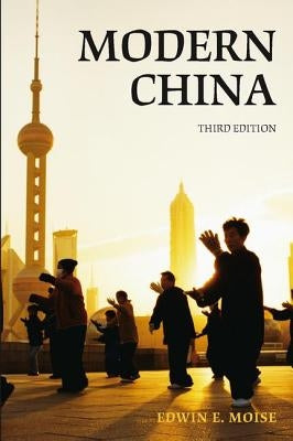 Modern China by Moise, Edwin E.