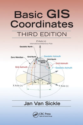 Basic GIS Coordinates by Van Sickle, Jan