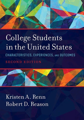 College Students in the United States: Characteristics, Experiences, and Outcomes by Renn, Kristen A.