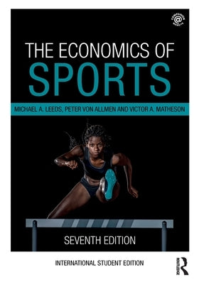 The Economics of Sports by Leeds, Michael A.