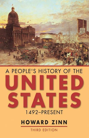 A People's History of the United States: 1492-Present by Zinn, Howard