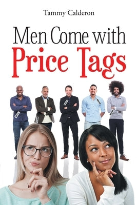 Men Come with Price Tags by Calderon, Tammy