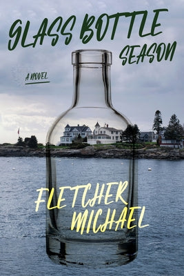 Glass Bottle Season by Michael, Fletcher