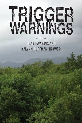 Trigger Warnings: Writings on Narrow Escapes from Sexual Assault by Hawkins, Joan