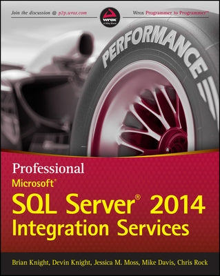 Professional Microsoft SQL Server 2014 Integration Services by Knight, Brian