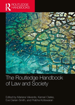 The Routledge Handbook of Law and Society by Valverde, Mariana