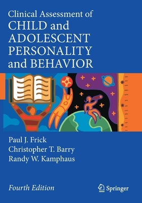 Clinical Assessment of Child and Adolescent Personality and Behavior by Frick, Paul J.