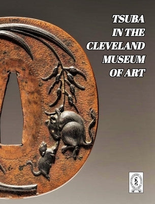 Tsuba in the Cleveland Museum of Art by Raisbeck, D. R.