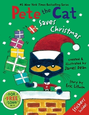 Pete the Cat Saves Christmas: Includes Sticker Sheet! a Christmas Holiday Book for Kids by Litwin, Eric