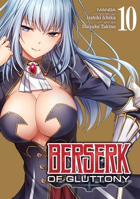 Berserk of Gluttony (Manga) Vol. 10 by Ichika, Isshiki