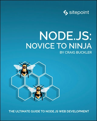 Node.Js: Novice to Ninja by Buckler, Craig