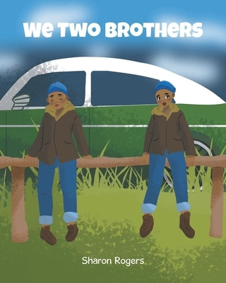 We Two Brothers by Rogers, Sharon